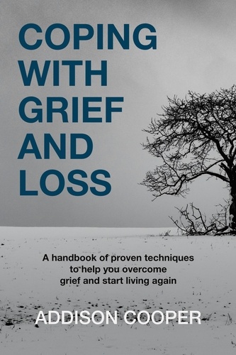  Addison Cooper - Coping With Grief And Loss - Coping With Grief, #1.