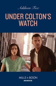 Addison Fox - Under Colton's Watch.