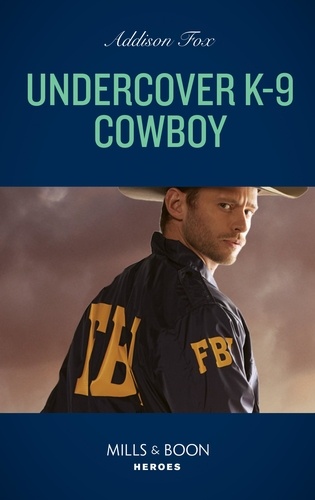 Addison Fox - Undercover K-9 Cowboy.