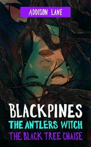 Blackpines: The Antlers Witch: The Black Tree Chaise