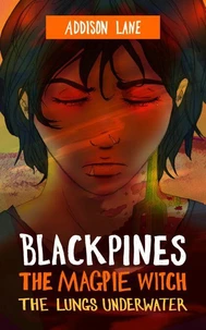 Blackpines: The Magpie Witch: The Lungs Underwater