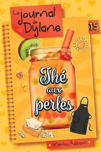 Le journal de dylane v 15 the aux perles