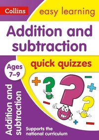Addition &amp; Subtraction Quick Quizzes Ages 7-9 - Prepare for school with easy home learning.