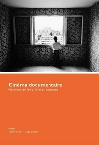  ADDOC - Cinéma documentaire - Manières de faire, formes de pensée, Addoc 1992-1996.