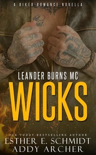  Addy Archer et  Esther E. Schmidt - Leander Burns MC: Wicks.