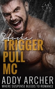  Addy Archer - Stone - Trigger Pull MC, #1.