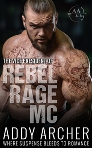  Addy Archer - The Vice President - Rebel Rage MC, #2.