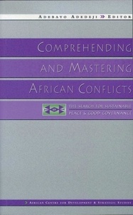 Adebayo Adedeji - Comprehending And Mastering Afraican Conflicts.