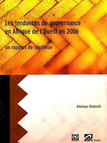 Les tendances de gouvernance en Afrique de l'Ouest en 2006 un rapport de synthèse