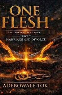 ONE FLESH: The Irreversible Truth About Marriage and Divorce