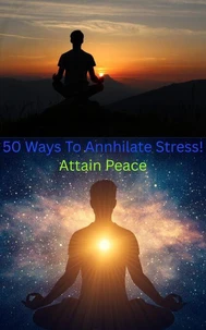 50 Ways To Annhilate Stress