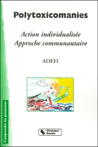  Adefi - Polytoxicomanies. Action Individualisee, Approche Communautaire, Experiences Franco-Senegalaises.