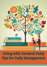  adel attea - Living with Cerebral Palsy: Tips for Daily Management.