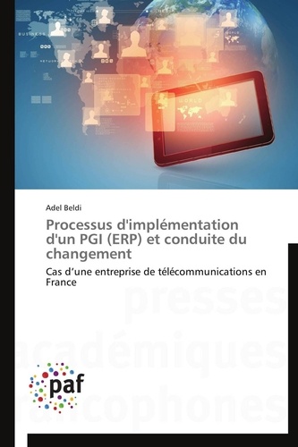 Processus d'implémentation d'un PGI (ERP) et... - Adel Beldi - Livres ...