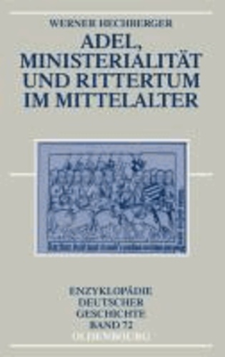 Adel, Ministerialität und Rittertum im Mittelalter.
