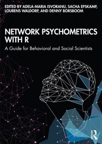 Adela-Maria Isvoranu et Sacha Epskamp - Network Psychometrics with R - A Guide for Behavioral and Social Scientists.