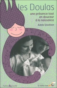 Adela Stockton - Les doulas - Une présence tout en douceur à la naissance.
