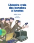 Adela Turin et Nella Bosnia - L'histoire vraie des bonobos à lunettes.