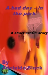 A Bad Day - In The Park