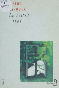 Adélaïde Blasquez - Le prince vert.