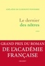 Adelaïde de Clermont-Tonnerre - Le dernier des nôtres - Une histoire d'amour interdite, à l'époque où tout était permis.