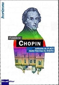 Adélaïde de Place et Abdel Rahman El Bacha - Frédéric Chopin.
