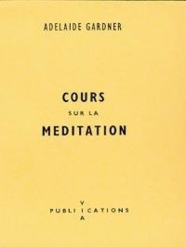 Adélaïde Gardner - Cours sur la méditation.