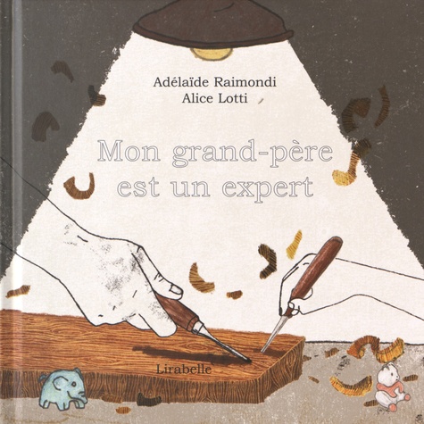 Adélaïde Raimondi et Alice Lotti - Mon grand-père est un expert.
