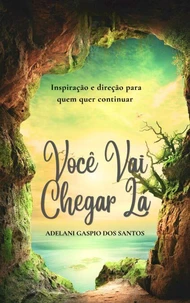 Você vai chegar lá