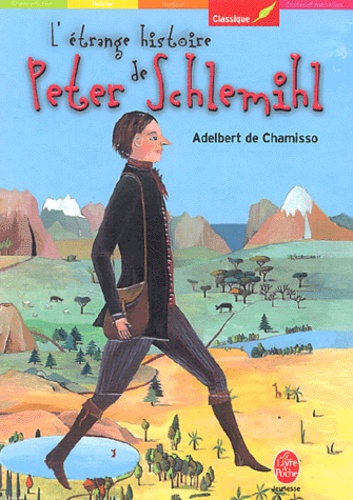 Adelbert von Chamisso et Sacha Poliakova - L'étrange histoire de Peter Schemihl.