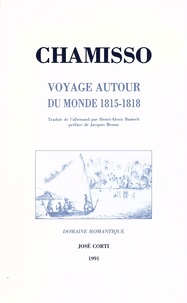 Adelbert von Chamisso - Voyage autour du monde 1815-1818.