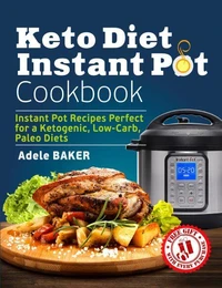 Keto Diet Instant Pot Cookbook