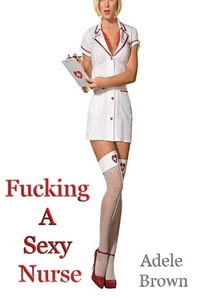 Fucking A Sexy Nurse