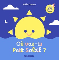 Adèle Combes - Où vas-tu Petit Soleil ?.