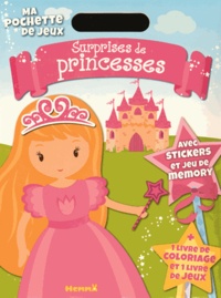 Adèle Constant - Surprises de princesses - Ma pochette de jeux, avec stickers et jeu de memory.