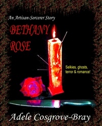 Adele Cosgrove-Bray - Bethany Rose:  An Artisan-Sorcerer Story - Artisan-Sorcerer, #3.