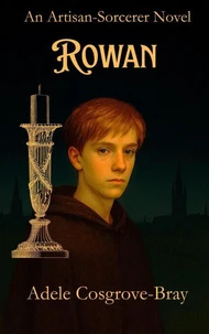 Rowan: An Artisan-Sorcerer Novel