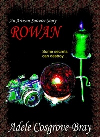  Adele Cosgrove-Bray - Rowan: An Artisan-Sorcerer Story - Artisan-Sorcerer, #2.