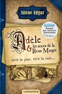 Adèle et les noces de la Reine Margot (version dyslexique).