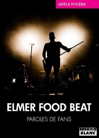 Adèle Fugère - Elmer Food Beat - Bonnes nouvelles.