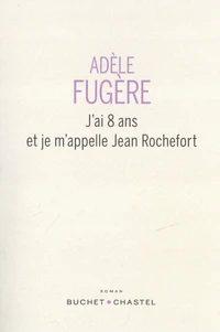 J'ai 8 ans et je m'appelle Jean Rochefort