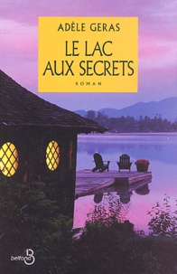 Adèle Geras et Françoise Du Sorbier - Le lac aux secrets.