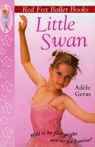 Adèle Geras - Little Swan - Red Fox Ballet Book 1.