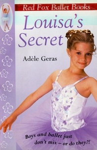 Adèle Geras - Louisa's Secret - Red Fox Ballet Books 2.