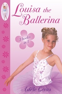 Adèle Geras - Louisa The Ballerina.