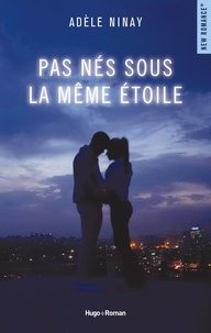 Livres Epub à télécharger en anglais Pas nés sous la même étoile par Adèle Ninay (French Edition) FB2 RTF PDB 9782755644838