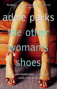 Adele Parks - The other woman's shoes.