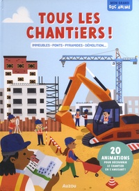 Adèle Pedrola et Aurélie Verdon - Tous les chantiers ! - Immeubles, ponts, pyramides, démolition....