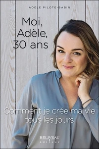 Moi, Adèle, 30 ans