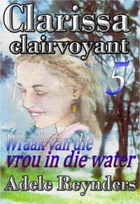 Clarissa 5: Wraak van die vrou in die water